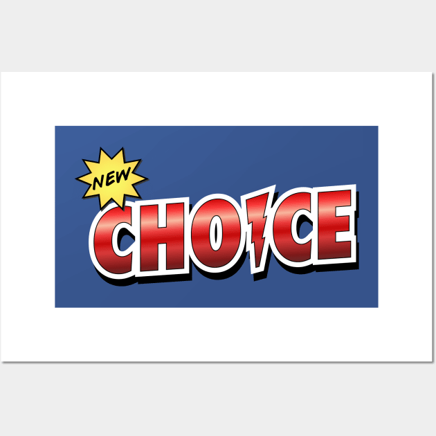 New Choice Wall Art by solublepeter